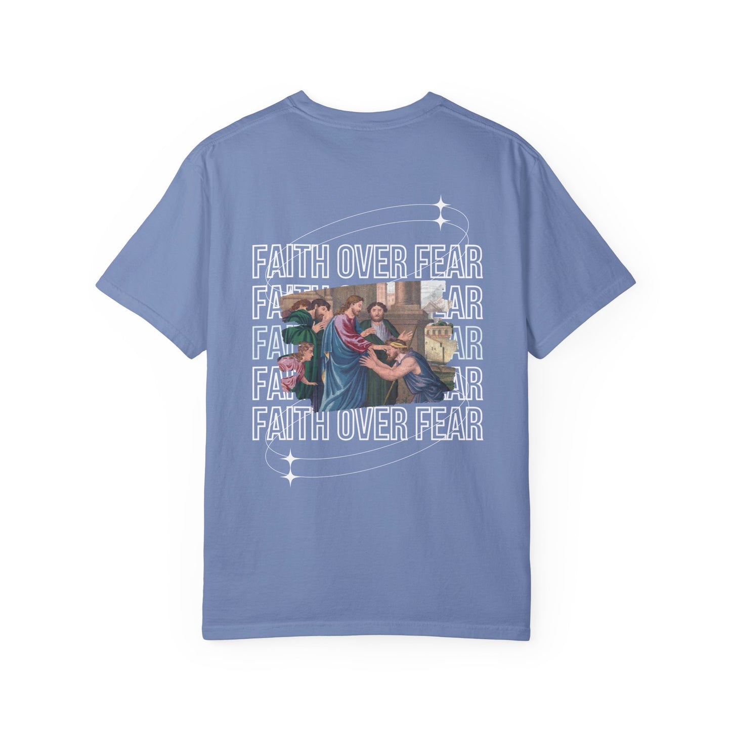 Faith Over Fear T-Shirt Comfort Colors
