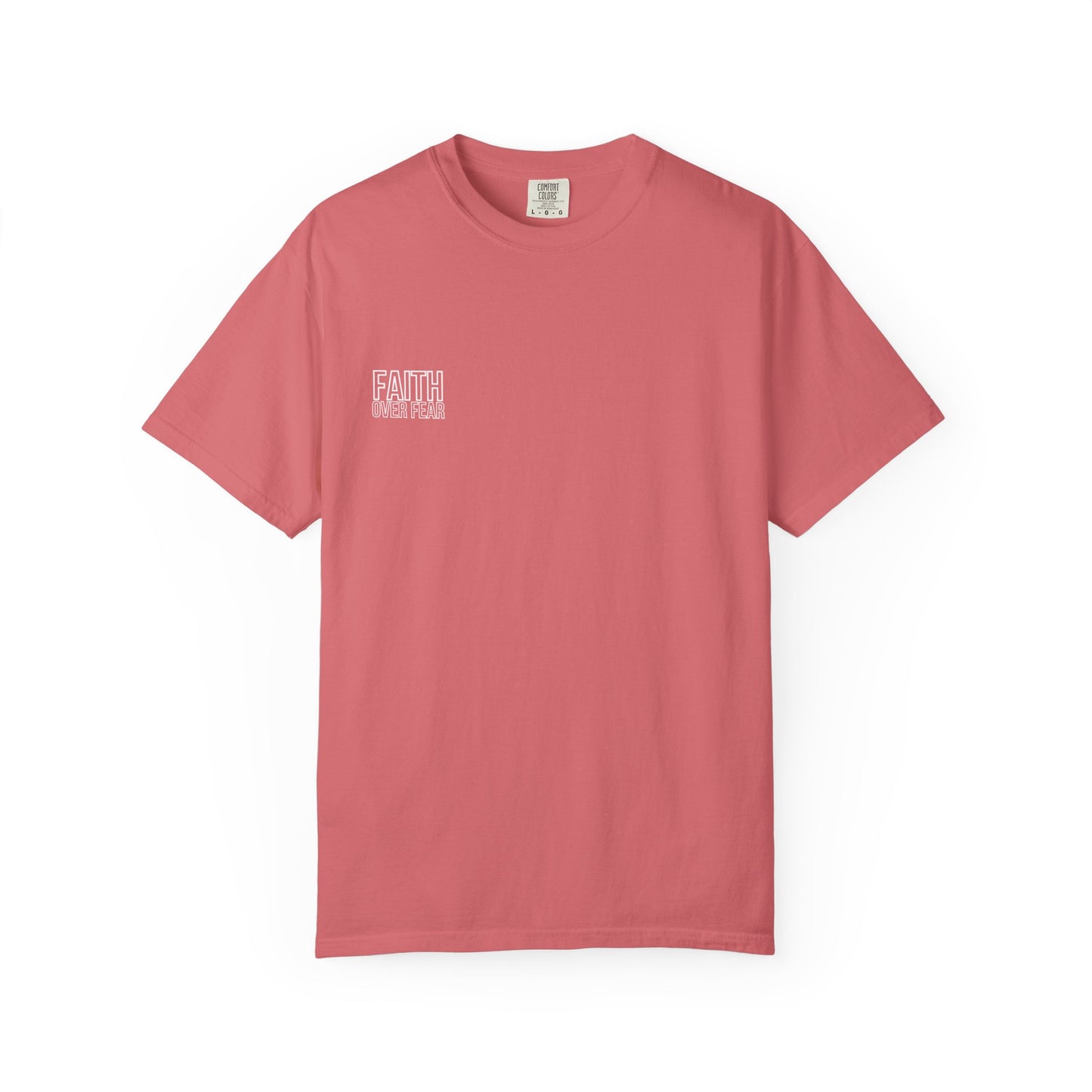 Faith Over Fear T-Shirt Comfort Colors