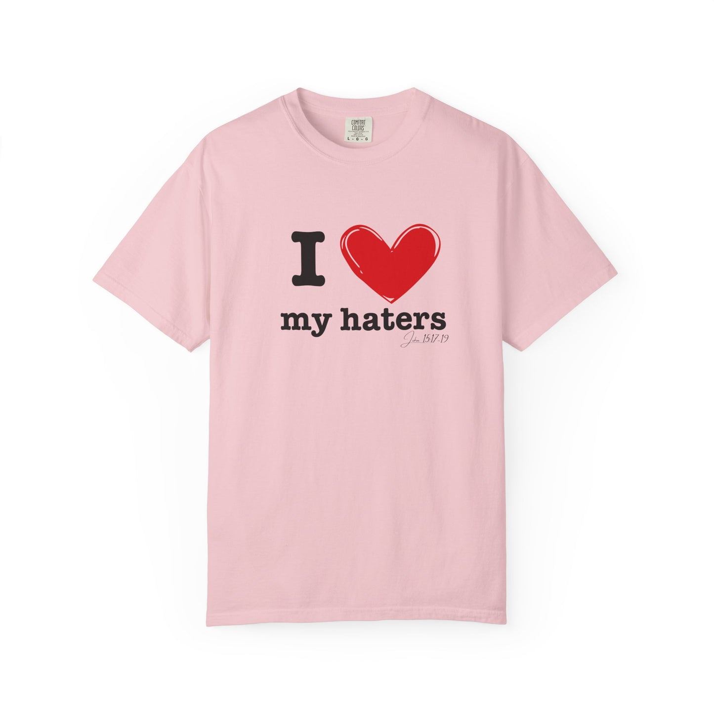 'I ❤️ My Haters' T-Shirt
