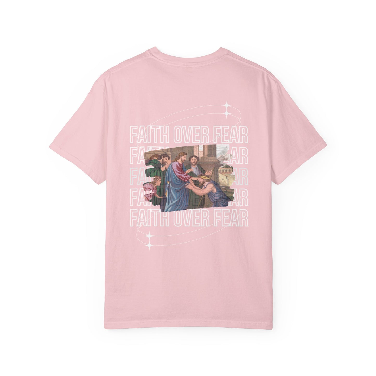Faith Over Fear T-Shirt Comfort Colors