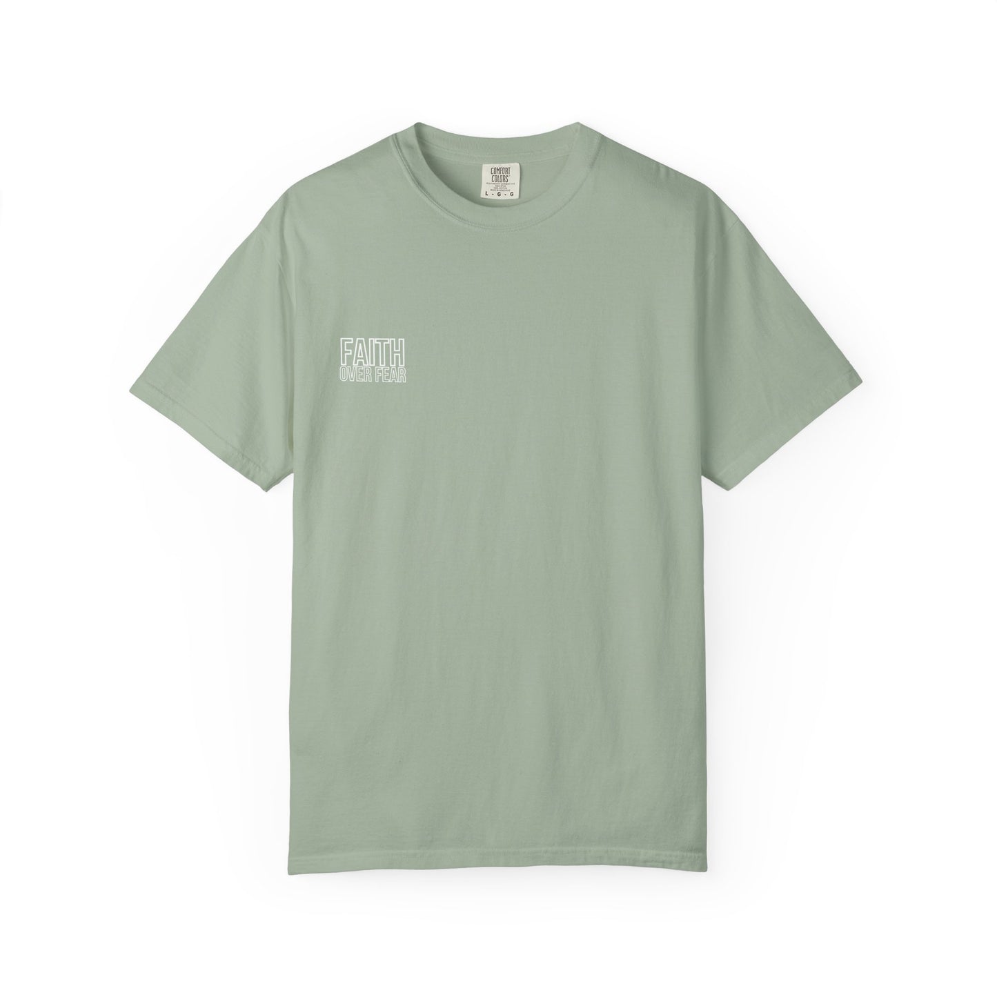 Faith Over Fear T-Shirt Comfort Colors