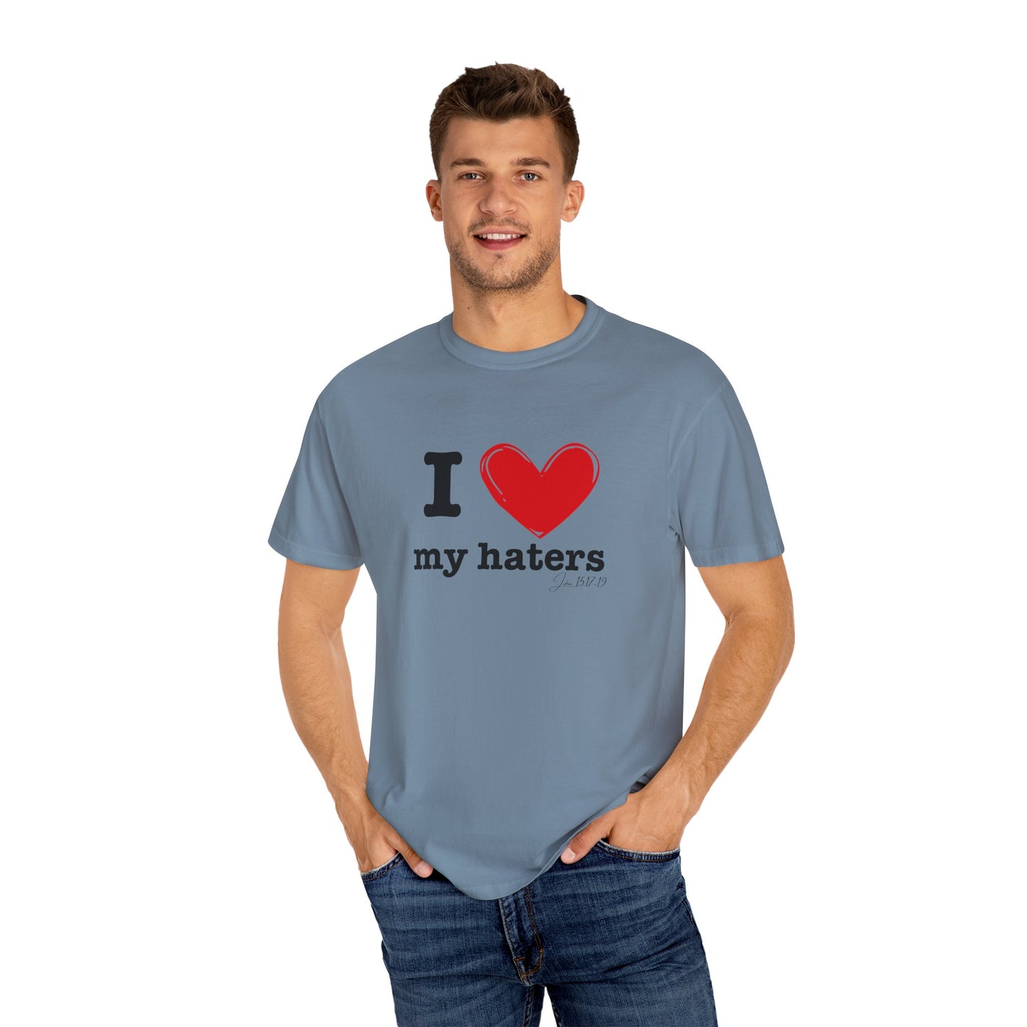 'I ❤️ My Haters' T-Shirt