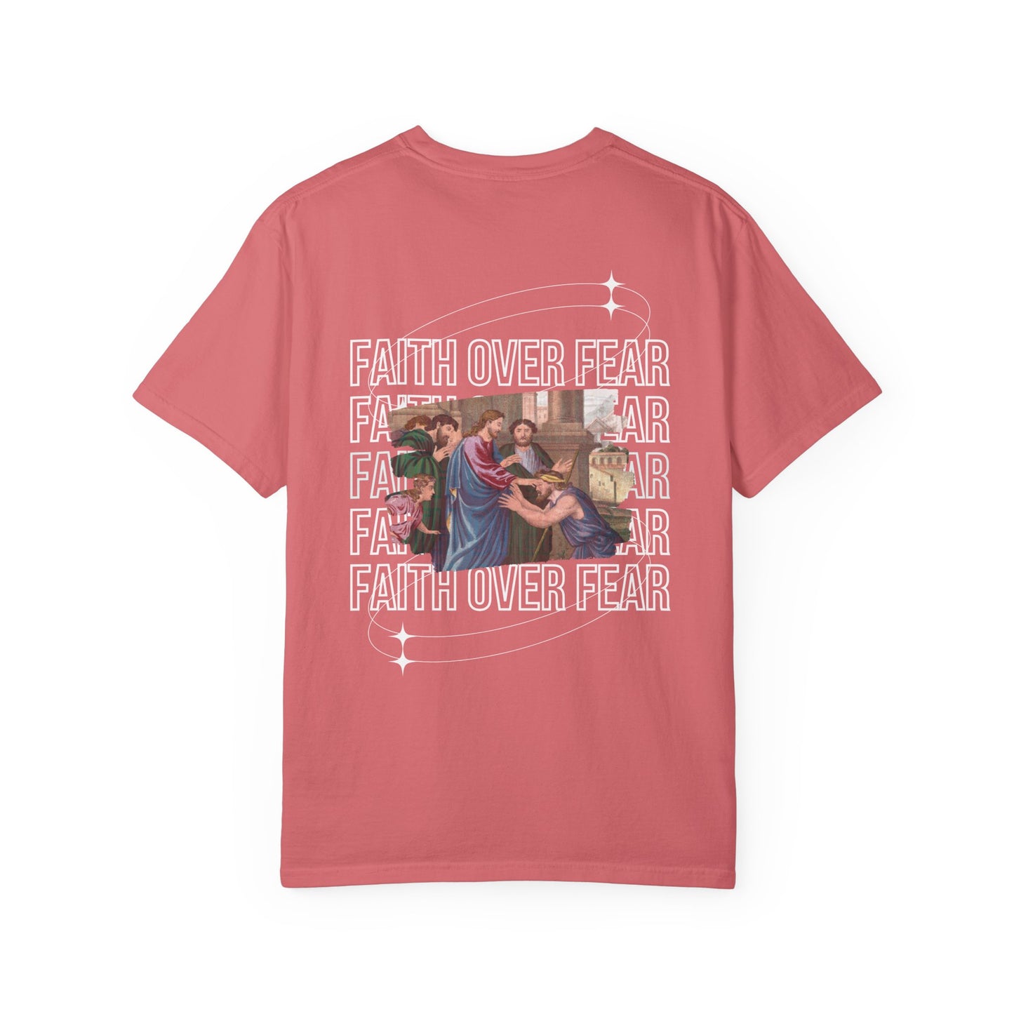 Faith Over Fear T-Shirt Comfort Colors