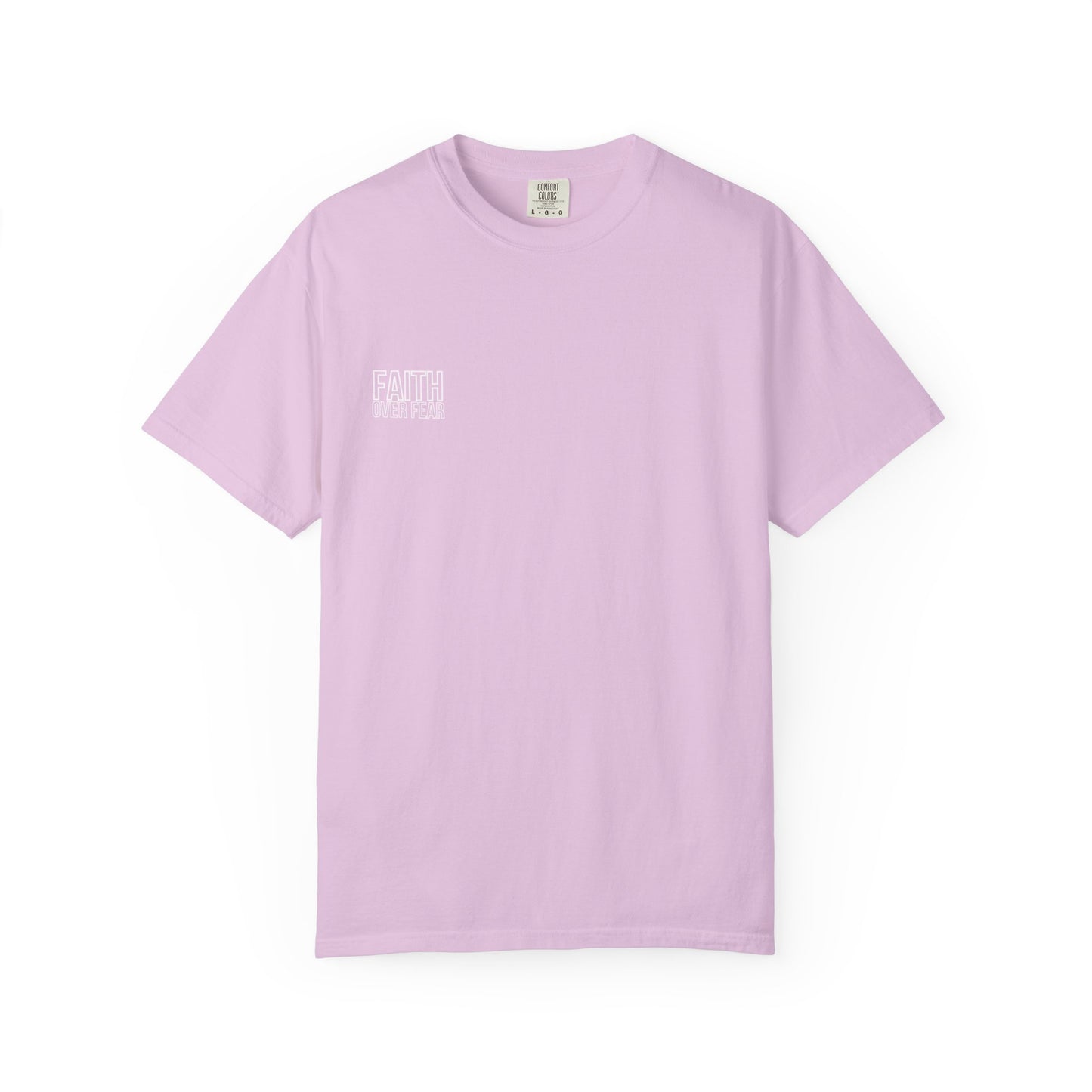 Faith Over Fear T-Shirt Comfort Colors