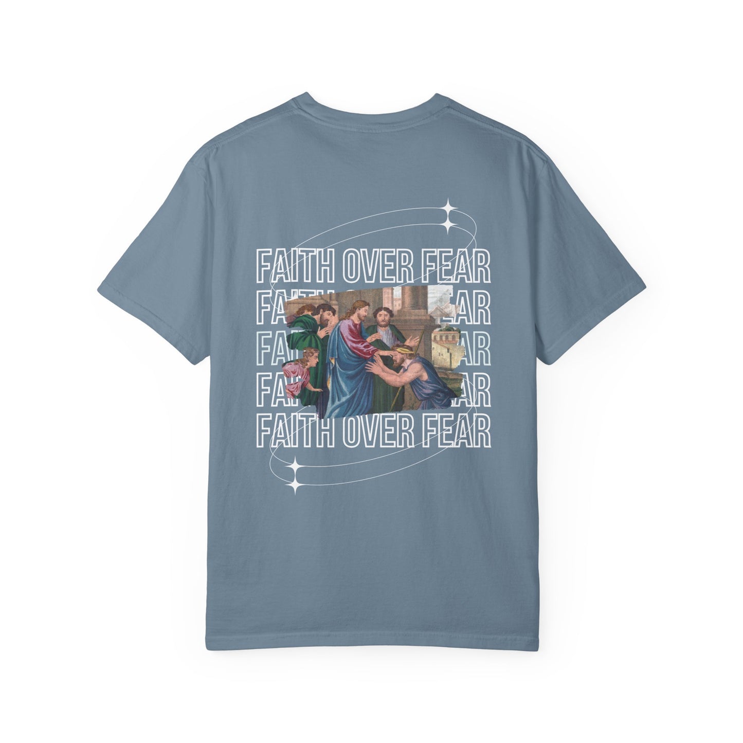 Faith Over Fear T-Shirt Comfort Colors