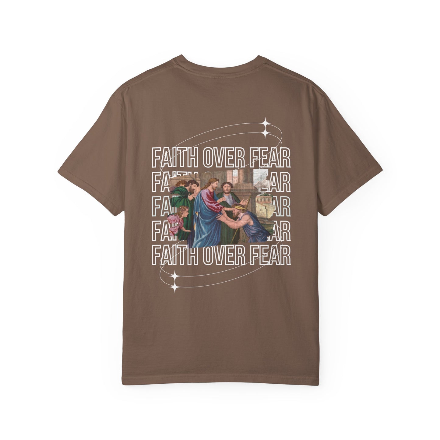 Faith Over Fear T-Shirt Comfort Colors