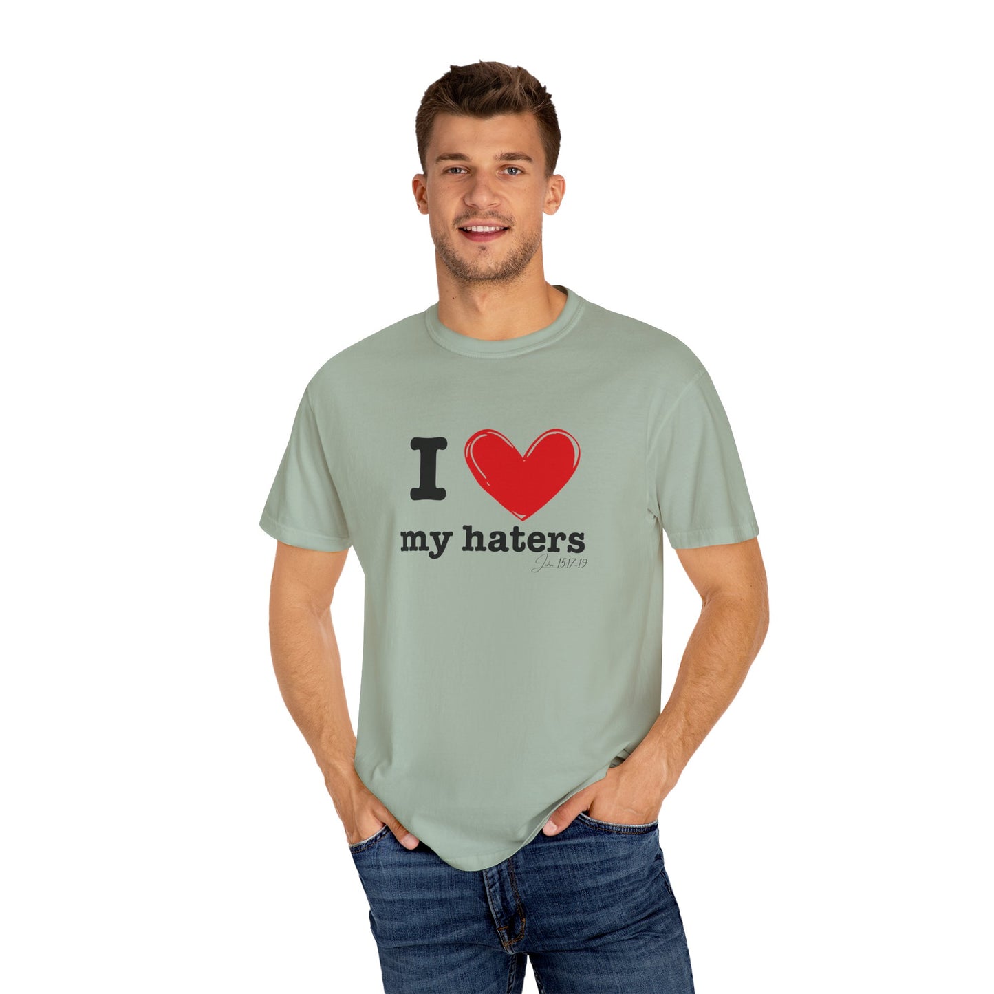 'I ❤️ My Haters' T-Shirt