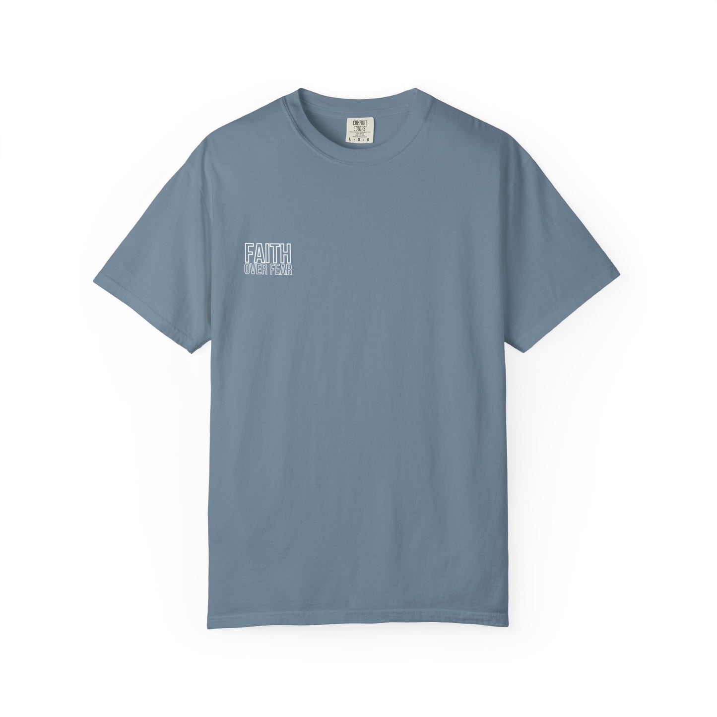 Faith Over Fear T-Shirt Comfort Colors