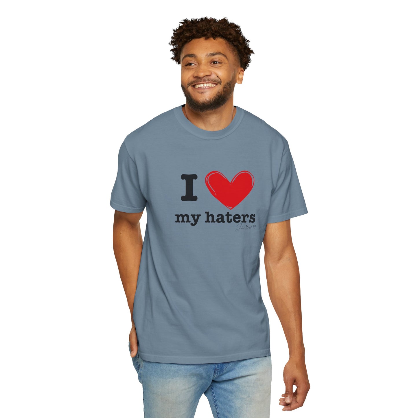 'I ❤️ My Haters' T-Shirt