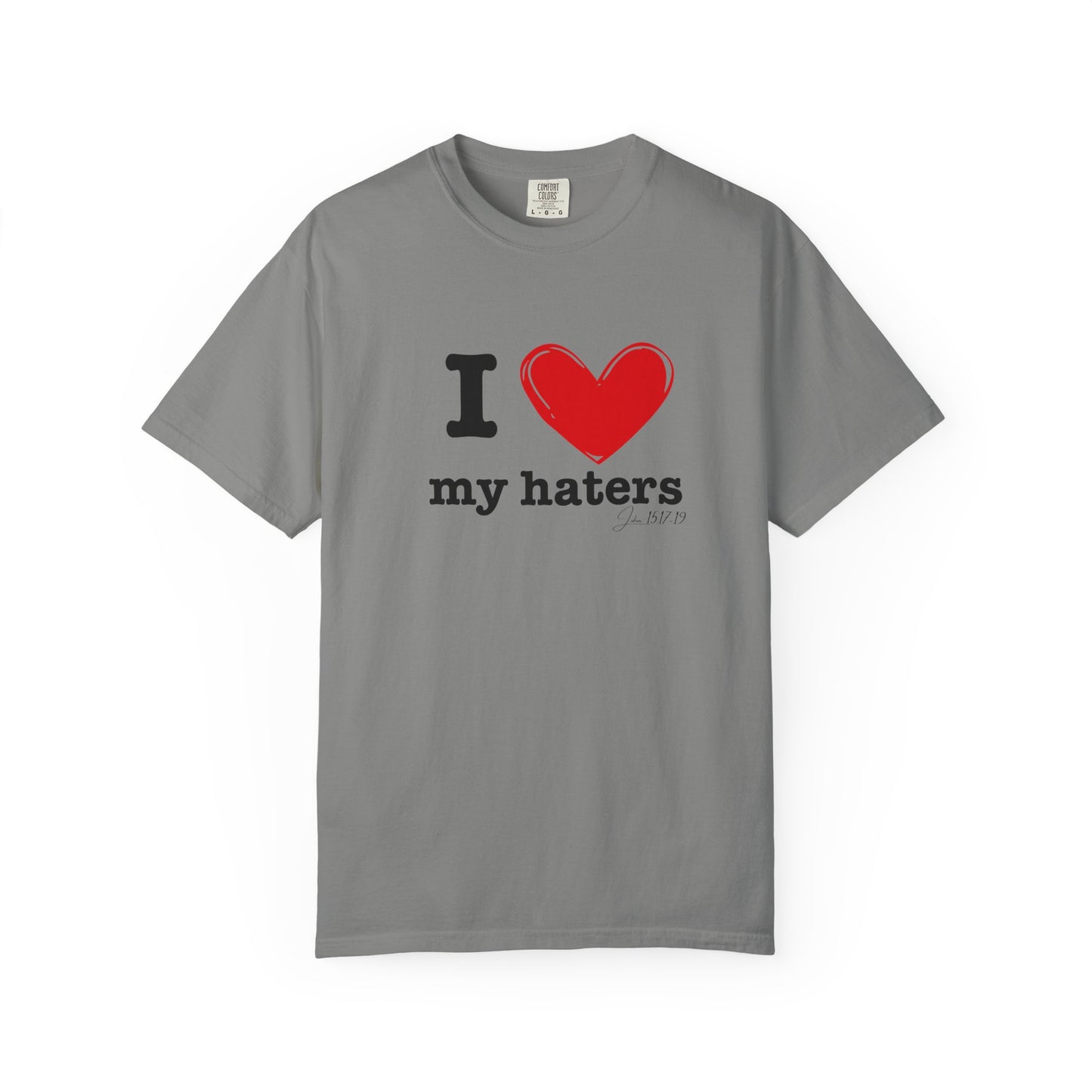 'I ❤️ My Haters' T-Shirt