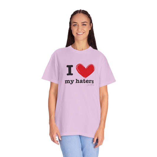'I ❤️ My Haters' T-Shirt