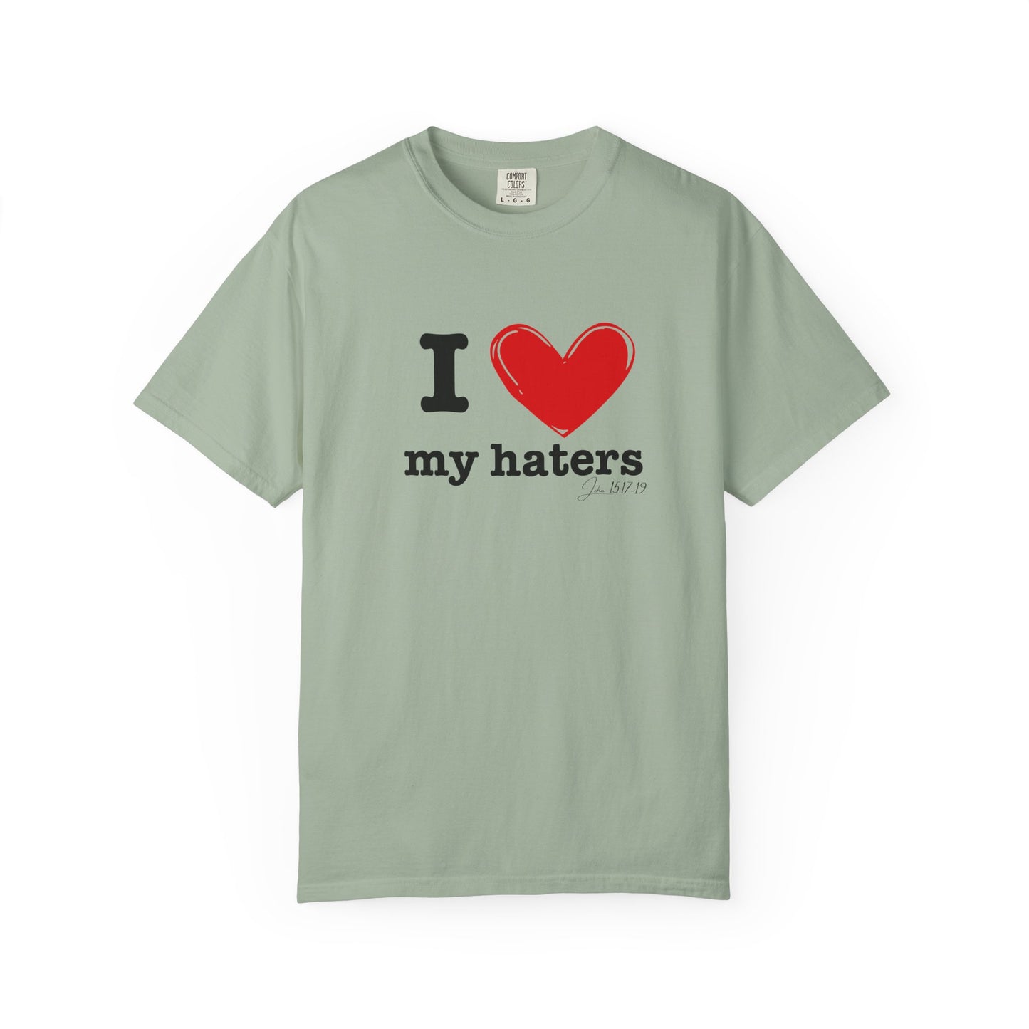 'I ❤️ My Haters' T-Shirt