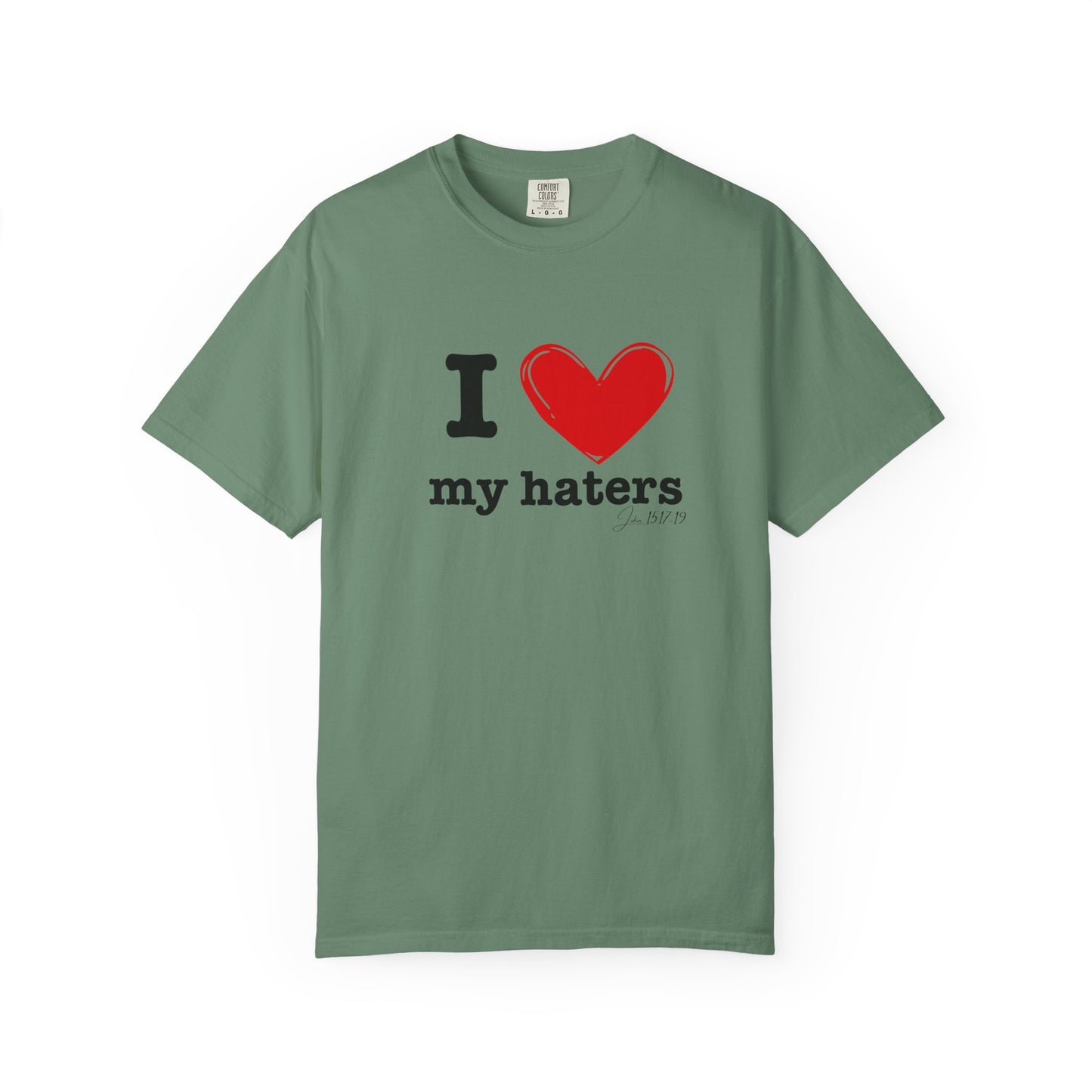 'I ❤️ My Haters' T-Shirt