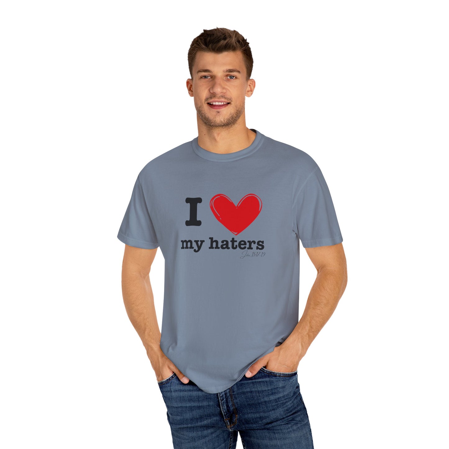 'I ❤️ My Haters' T-Shirt