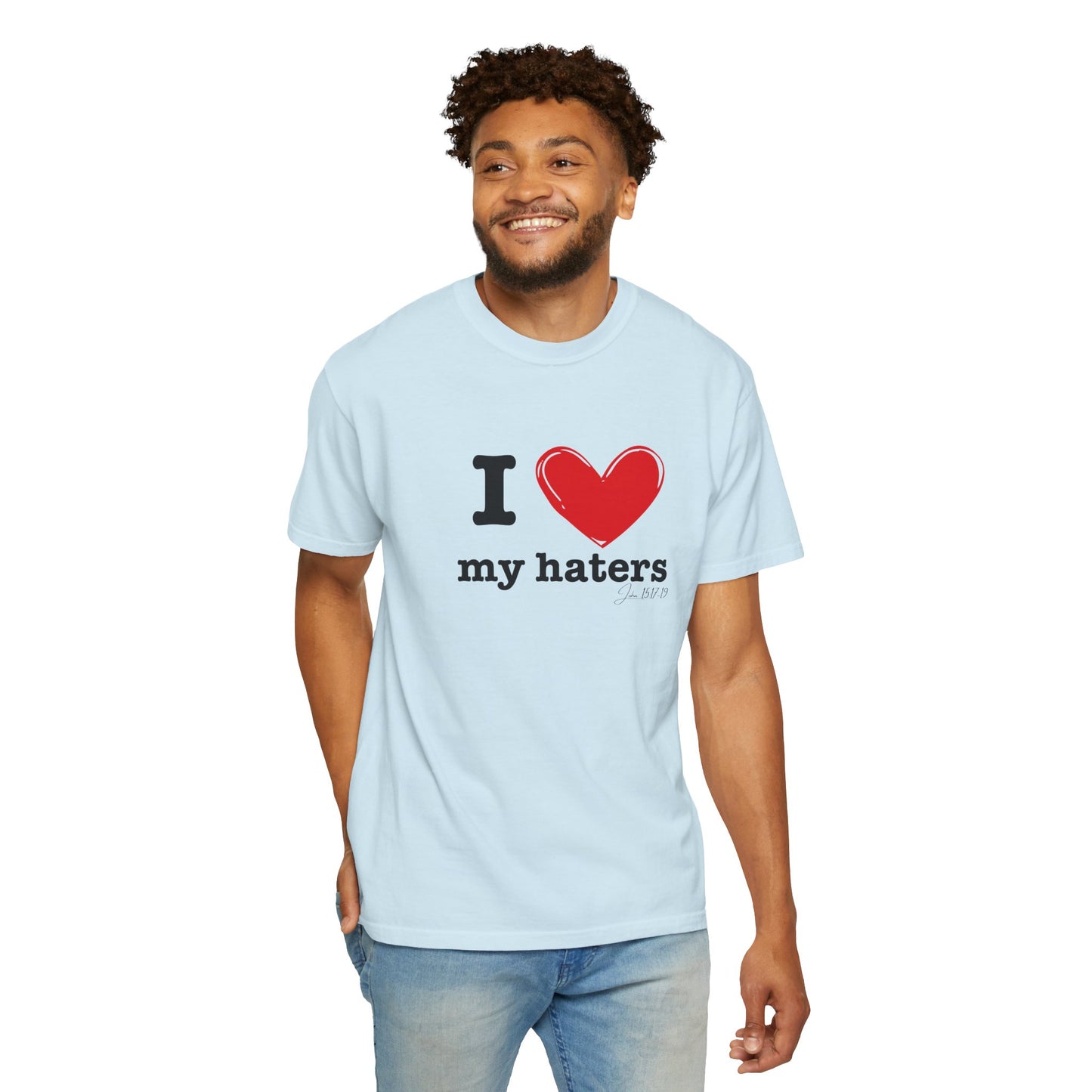 'I ❤️ My Haters' T-Shirt