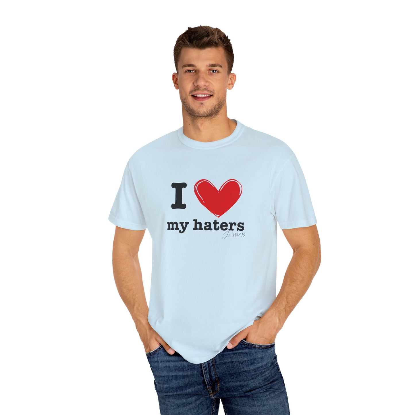 'I ❤️ My Haters' T-Shirt